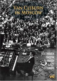 Van Cliburn in Moscow Vol. 5 (In Recital)