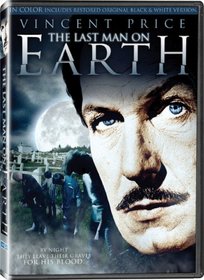 The Last Man on Earth - In COLOR! Also Includes the Original Black-and-White Version which has been Beautifully Restored and Enhanced!
