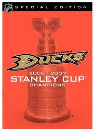 NHL Stanley Cup Champions 2006-2007: Anaheim Ducks