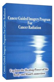 Cancer Guided Imagery for Cancer Radiation