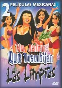 2 Peliculas Mexicanas: No Jalen Que Descobijan/Las Limpias