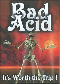 Bad Acid