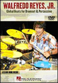Walfredo Reyes, Jr. - Global Beats for Drumset & Percussion