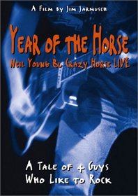 Year of the Horse: Neil Young and Crazy Horse Live