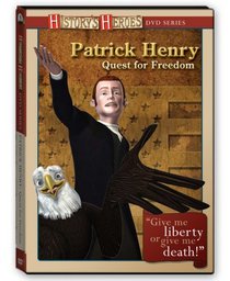 Patrick Henry - Quest for Freedom