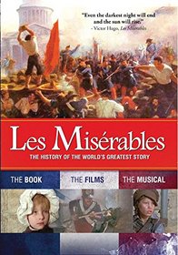 Les Miserables: The History of the World's Greatest Story