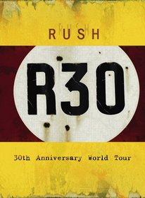 Rush R30: 30th Anniversary World Tour