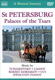 Musical Journey: St. Petersburg, Palaces of the Tsars