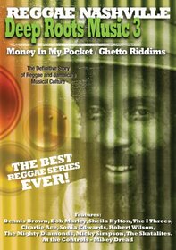 Deep Roots Music, Vol. 3: Money in My Pocket and Ghetto Riddims