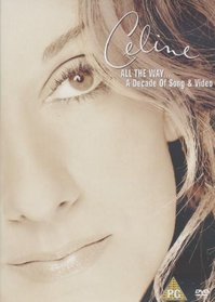 Celine Dion: All the Way... A Decade of Song & Video