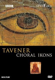 Sir John Tavener: Choral Ikons