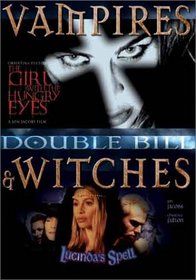 Vampires & Witches (Double Bill): The Girl With Hungry Eyes / Lucinda's Spell