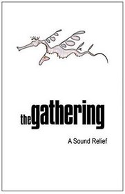 The Gathering: A Sound Relief