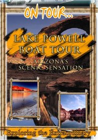 On Tour...  LAKE POWELL BOAT TOUR Arizona's Scenic Sensation