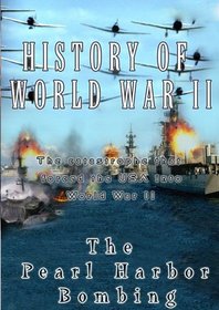 History Of World War II The Pearl Harbor Bombing