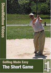 Golfing Made Easy The Short Game, Instructional Video, Show Me How Videos