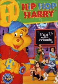 Hip Hop Harry - Fun with Friends