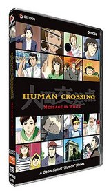 Human Crossing, Vol. 3: Message in White