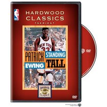 Patrick Ewing - Standing Tall (NBA Hardwood Classics)