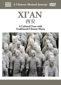 A Chinese Musical Journey: Xi'an - A Cultural Tour With Traditional Chinese Music