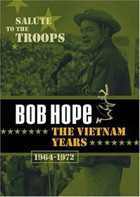 Bob Hope - The Vietnam Years (1964-1972)