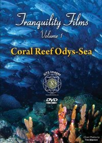 Tranquility Films Volume 1 - "Coral Reef Odys-Sea"