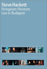 Steve Hackett - Hungarian Horizons (Live in Budapest)