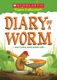 Diary of a Worm... and Four More Great Animal Tales (Scholastic Video Collection)