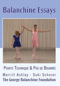 Balanchine Essays: Pointe Technique and Pas de Bourrée