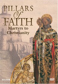 Pillars of Faith - Martyrs to Christianity