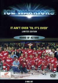 Ice Warriors: It Ain't Over Till It's Over