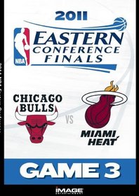 2011 NBA Eastern Conference Finals: Game 3/Chicago Bulls Vs. Miami Heat