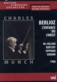 Berlioz - L'Enfance du Christ /Munch, Boston Symphony Orchestra, McCollum, Kopleff, Uppman, Gramm, Meaders