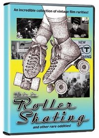 This Is Roller Skating and Other Rare Oddities!