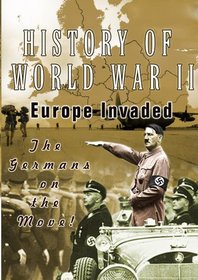 History Of World War II  Europe Invaded
