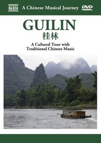 A Chinese Musical Journey: Guilan - A Cultural Tour With Traditional Chinese Music