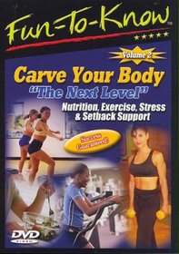 Carve your Body - Nutrition, Exercise, Stress & Setback Support, Vol. 2