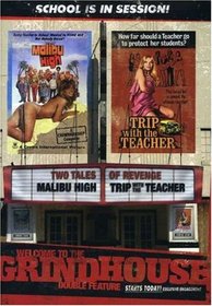 Welcome to the Grindhouse: Malibu High/Trip with Teacher
