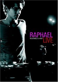 Raphael: Resistance a Nuit - Live 2006