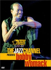 The Jazz Channel Presents Bobby Womack (BET on Jazz)