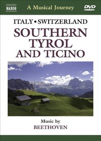 A Musical Journey: Italy/Switzerland - Southern Tyrol and Ticino