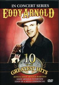 Eddy Arnold: In Concert Series - 10 of His Greatest Hits