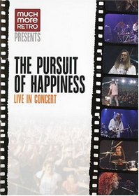 The Pursuit of Happiness - Live in Concert