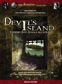 Devil's Island: Journey Into Jungle Alcatraz