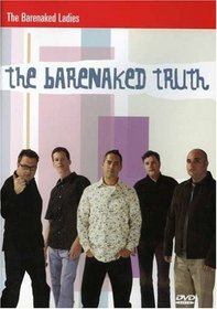 Barenaked Ladies: The Barenaked Truth
