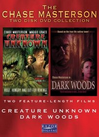 The Chase Masterson Collection: Creature Unknown/Dark Woods