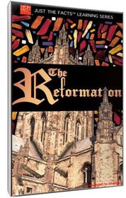 Just The Facts: The Reformation