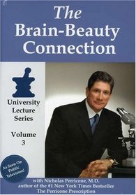 The Nicholas Perricone: The Brain-Beauty Connection