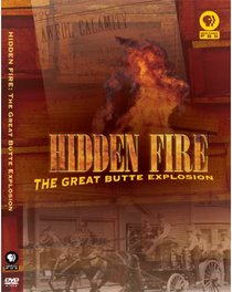 Hidden Fire: The Great Butte Explosion