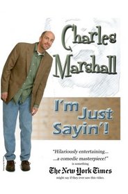 Charles Marshall: I'm Just Sayin'!